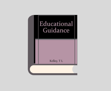 "Educational Guidance" T.L. Kelley.