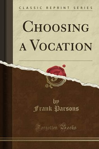Choosing a Vocation. Frank Parsons.