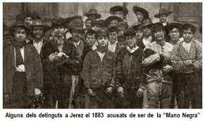 Els anarquistes foren acusats al 1883 d’estar darrere de la “Mano Negra” .