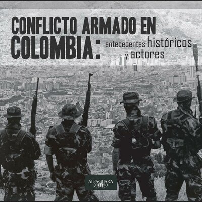 Timeline: EL CONFLICTO ARMADO EN COLOMBIA
