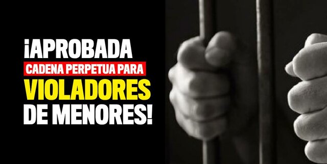 Cadena perpetua para violadores y asesinos de niños