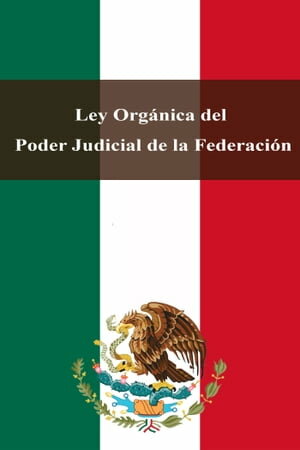 Ley Orgánica del Poder Judicial de la Federación