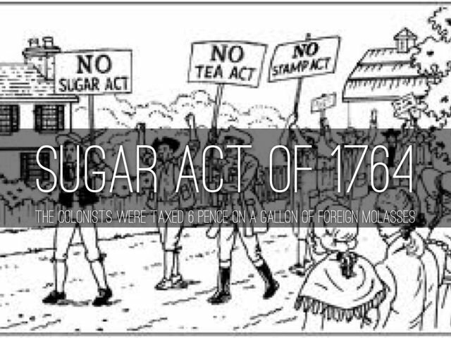 Sugar Act Passed