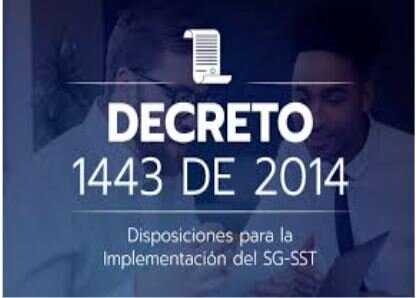 Decreto 1443 de  2014 Disposiciones para la implementación de SG-SST