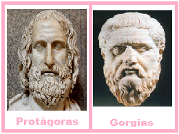 Sofistes: Protàgores i Gòrgies.