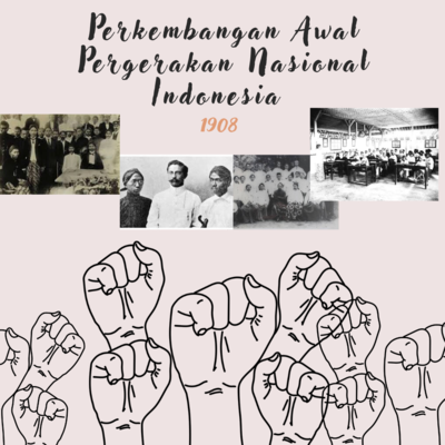 Timeline: Awal Perkembangan Pergerakan Nasional
