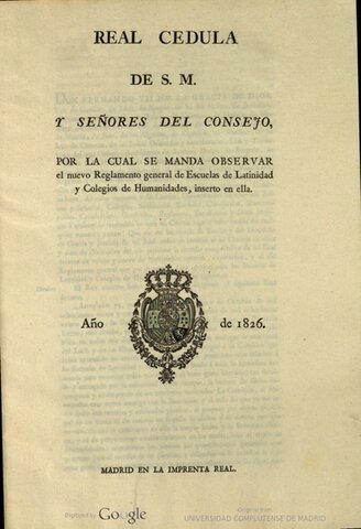Reglamento general de las escuelas de latinidad y colegios de humanidades. (Plan de Calomarde).