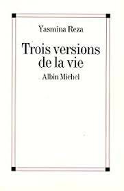 Trois versions de la vie (Life x 3) *play