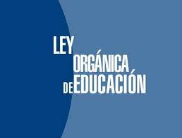 LEY ORGANICA DE EDUCACIÓN (LOE)