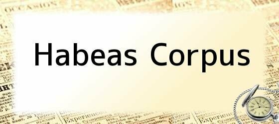 La Ley de Hábeas Corpus de 1679