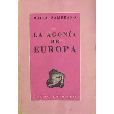 La agonía de Europa ( María Zambrano )