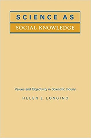 Science as Social Knowledge: Values and Objectivity in Scientific Inquiry