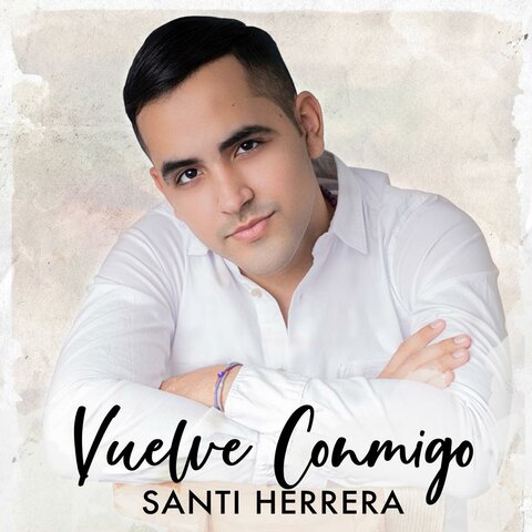 ¡Cumple un sueño! Lanza su primer sencillo musical titulado Vuelve Conmigo"