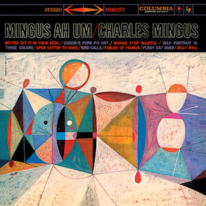 Charles Mingus: Mingus Ah Um