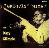 Groovin' High (Dizzy Gillespie album)
