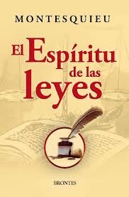 Montesquieu “El Espíritu de las Leyes”