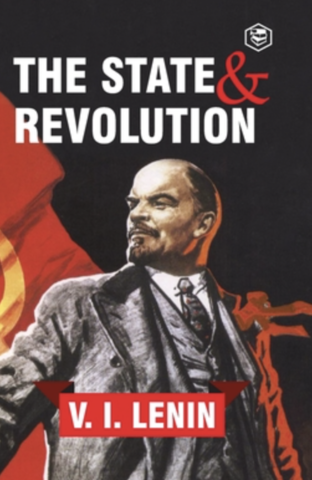 Vladimir Lenin: The State and Revolution