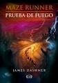 MAZE RUNNER: PRUEBA DE FUEGO