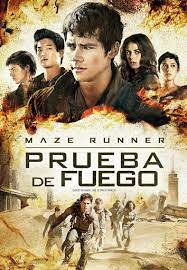 PELICULA ADAPTADA DEL LIBRO: MAZE RUNNER - APRUEBA DE FUEGO