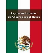 Ley de los sistemas de ahorro para el retiro.