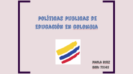 Timeline: Planes de desarrollo y las políticas de educación en Colombia desde el 2002 al 2018