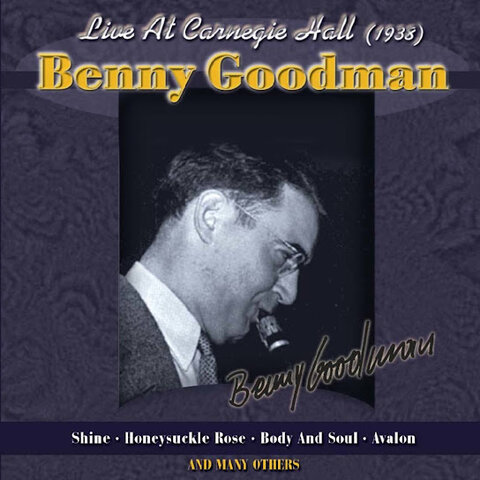 Benny Goodman:&nbsp;At Carnegie Hall