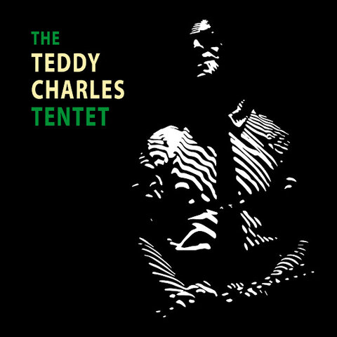 Teddy Charles:&nbsp;The Teddy Charles Tentet&nbsp;