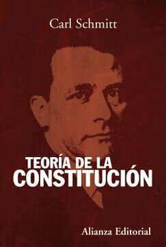 Teoría de la Constitución Carl Schmitt.