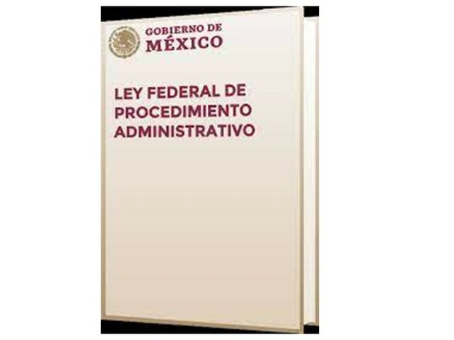 Ley Federal de Procedimiento Administrativo (LFPA)