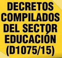 Se expide el decreto único reglamentario de educación 1075