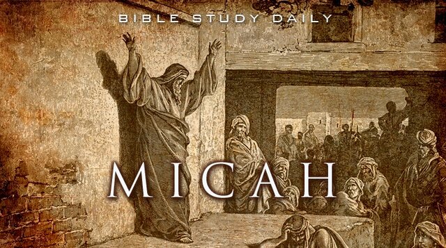 The Word of the Lord to Micah