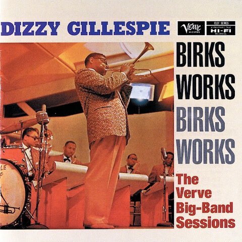 Dizzy Gillespie:&nbsp;Birks Works