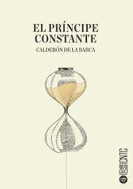 TEATRO. EL PRÍNCIPE CONSTANTE