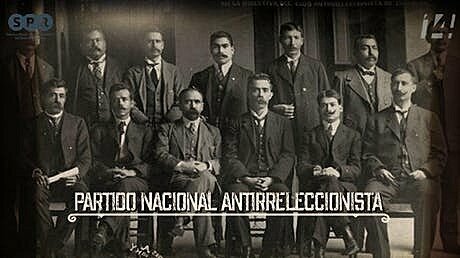 Fundación del Partido Nacional Antirreeleccionista