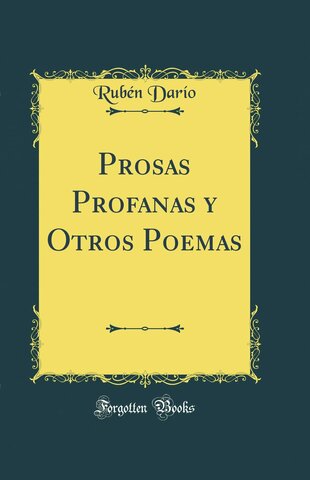 POESÍA. PROSAS PROFANAS Y OTROS POEMAS