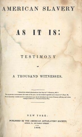 Weld's "American Slavery as It Is" published