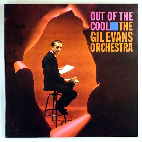 Gil Evans:&nbsp;Out of the Cool