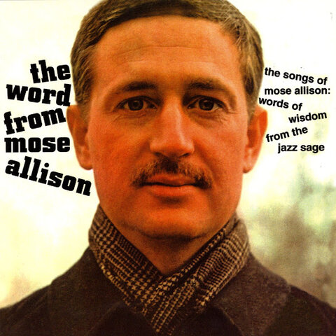 Mose Allison:&nbsp;The Word From Mose