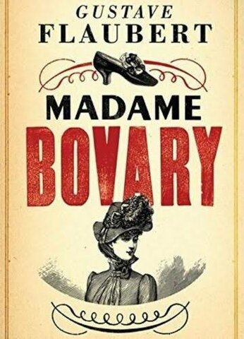 Madame Bovary, de Gustave Flaubert, em 1857.