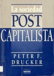 El management del futuro y la sociedad post capitalista
