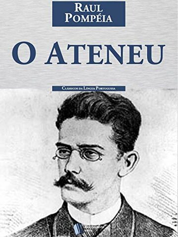 O Ateneu, de Raul Pompéia.