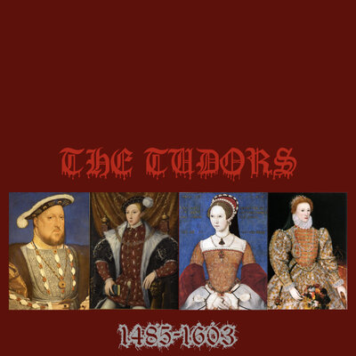 Timeline: The Tudors Era (1485-1603 [British History : Early Modern Period])