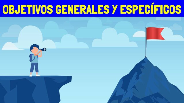 Objetivo general y objetivos específicos