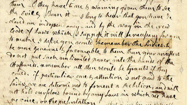 Abigail Adams’ Remember the Ladies