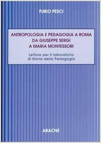 Se publica "Antropología y Pedagogía en Roma" bajo la dirección del Prof. Giussepe Sergi