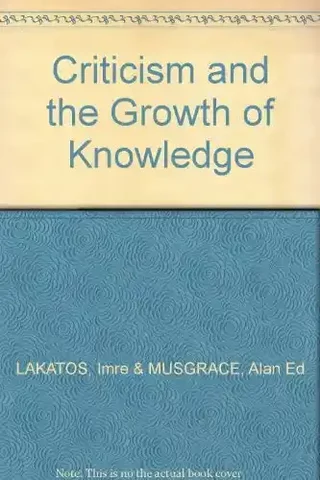 Criticism and the Growth of Knowledge