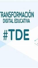 Plan de Transformación Digital Educativa (TDE)