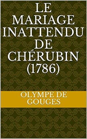 Publication de la comédie "Le Mariage inattendu de Chérubin"