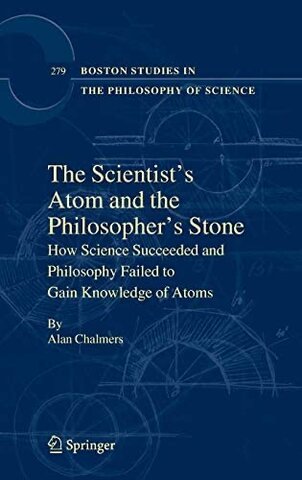 The scientist’s atom and the philosopher’s stone: how science succeeded and philosophy failed to gain knowledge of atoms