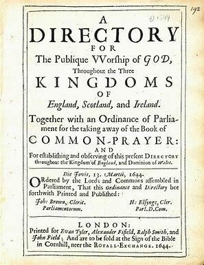 A Directory for The Publique Worship of God, Throughout the Three Kingdoms of England, Scotland, and Ireland